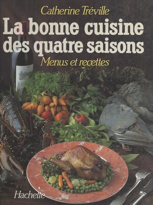 cover image of La bonne cuisine des quatre saisons